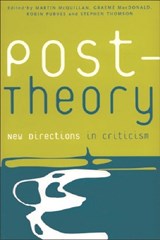 Post-theory - Martin McQuillan ; Graeme Macdonald ; Stephen Thomson ; Robin Purves - 9780748610655