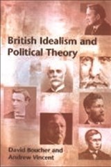 British Idealism and Political Theory - David Boucher ; Andrew Vincent - 9780748614288