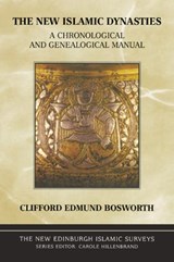 The New Islamic Dynasties - Professor C. Edmund Bosworth - 9780748621378