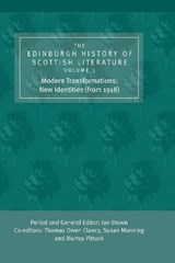 The Edinburgh History of Scottish Literature - Ian Brown ; Thomas Owen Clancy ; Susan Manning ; Professor Murray Pittock - 9780748624829