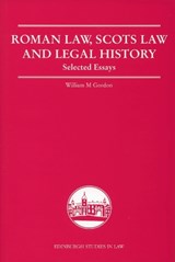 Roman Law, Scots Law and Legal History - William M. Gordon - 9780748625161