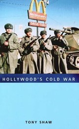 Hollywood's Cold War - Tony Shaw - 9780748625239