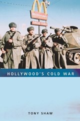 Hollywood's Cold War - Tony Shaw - 9780748625246