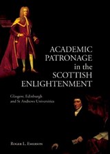 Academic Patronage in the Scottish Enlightenment - Roger L. Emerson - 9780748625963