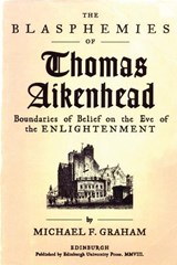 The Blasphemies of Thomas Aikenhead - Michael F. Graham - 9780748634262