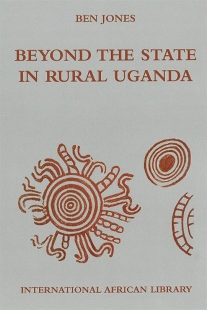 Beyond the State in Rural Uganda, Ben Jones - Gebonden - 9780748635184