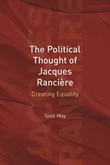 The Political Thought of Jacques Ranciere - Todd May - 9780748635320