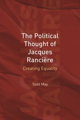 The Political Thought of Jacques Ranciere - Todd May - 9780748635863