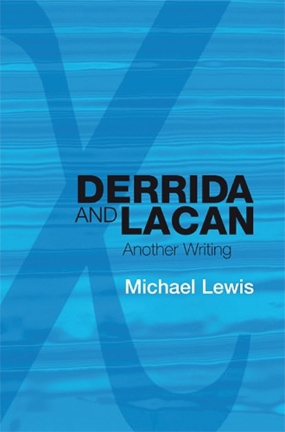 Derrida and Lacan, Michael Lewis - Gebonden - 9780748636037