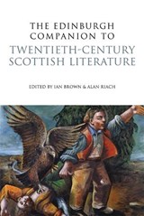 The Edinburgh Companion to Twentieth-century Scottish Literature - Ian Brown ; Alan Riach - 9780748636945