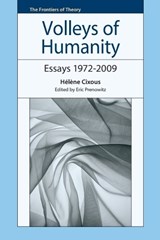 Volleys of Humanity - Helene Cixous - 9780748639038