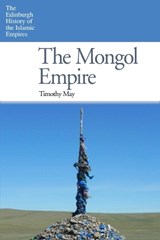 The Mongol Empire - Timothy May - 9780748642373