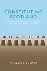 Constituting Scotland - W. Elliot Bulmer - 9780748697595