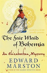 The Fair Maid of Bohemia - Edward Marston - 9780749015060