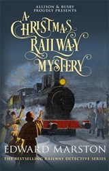 A Christmas Railway Mystery - Edward Marston - 9780749021696