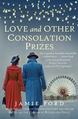 Love and Other Consolation Prizes - Jamie (Author) Ford - 9780749022808