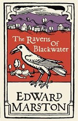 The Ravens of Blackwater - Edward Marston - 9780749025595