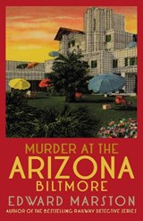 Murder at the Arizona Biltmore - Edward Marston - 9780749030766