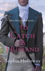 To Catch a Husband - Sophia Holloway - 9780749031879