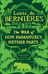 War of Don Emmanuel's Nether Parts - Louis de Bernieres - 9780749391300