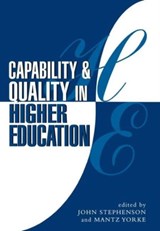 Capability and Quality in Higher Education - JOHN (MIDDLESEX UNIVERSITY,  UK) Stephenson ; Mantz Yorke - 9780749425715