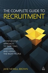 The Complete Guide to Recruitment - Jane Newell Brown - 9780749459741