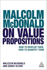 Malcolm McDonald on Value Propositions - Malcolm McDonald ; Grant Oliver - 9780749481766