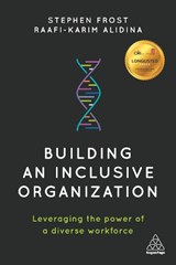 Building an Inclusive Organization - Stephen Frost ; Raafi-Karim Alidina - 9780749484286