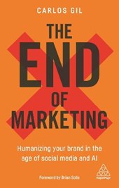 End of marketing: humanizing your brand in the age of social media and ai