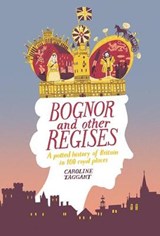 Bognor and Other Regises - Caroline Taggart - 9780749579210