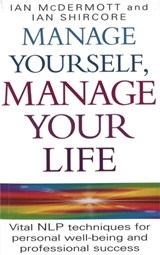 Manage Yourself, Manage Your Life - Ian McDermott ; Ian Shircore - 9780749919900