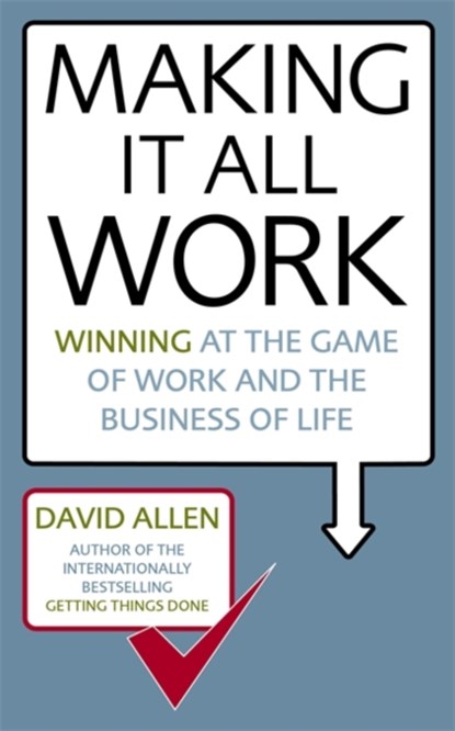 Making It All Work, David Allen - Paperback - 9780749941031