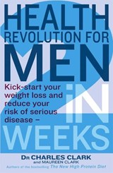 Health Revolution For Men - Dr. Charles Clark ; Maureen Clark - 9780749953492