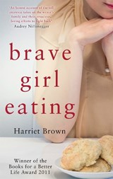 Brave Girl Eating - Harriet Brown - 9780749955236