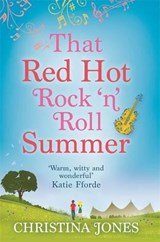 That Red Hot Rock 'n' Roll Summer - JONES,  Christina - 9780749957179