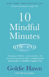 10 Mindful Minutes - Goldie Hawn ; Wendy Holden - 9780749957919
