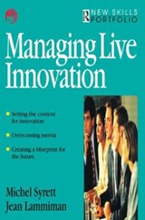 Managing Live Innovation - Jean Lammiman ; Michel Syrett - 9780750637008