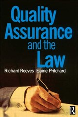 Quality Assurance and the Law - Elaine Pritchard ; Richard (Cranfield University) Reeves - 9780750641760
