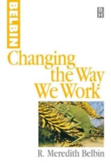 Changing the Way We Work - R Meredith Belbin - 9780750642880