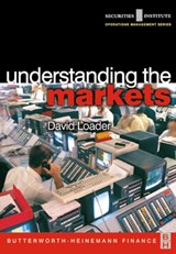 Understanding the Markets - DAVID (DIRECTOR,  DSC Portfolio Ltd. and Loader Associates Ltd.) Loader - 9780750654654