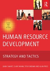 Human Resource Development - JUANI (UNIVERSITY OF BATH,  UK) Swart ; Clare Mann ; Steve (University of Sydney, Australia) Brown ; Alan Price - 9780750662505
