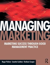 Managing Marketing - Roger Palmer ; Juanita Cockton ; Graham Cooper - 9780750668989