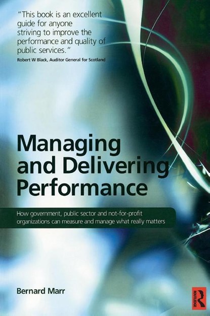 Managing and Delivering Performance, Bernard Marr - Paperback - 9780750687102