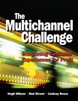 The Multichannel Challenge - Hugh Wilson ; Rod Street ; Lindsay Bruce - 9780750687119