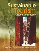 Sustainable Tourism - Rob Harris ; Peter Williams ; Tony Griffin - 9780750689465