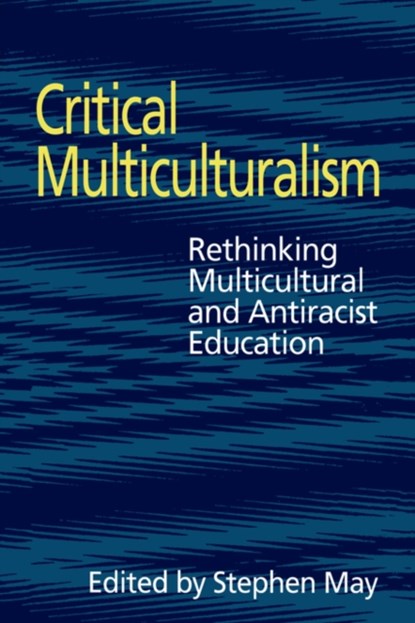 Critical Multiculturalism, Stephen May - Paperback - 9780750707671