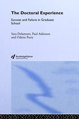 The Doctoral Experience - SARA (CARDIFF UNIVERSITY,  UK) Delamont ; Paul (Cardiff University) Atkinson ; Odette Parry - 9780750709279