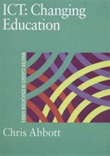 ICT: Changing Education - Chris Abbott - 9780750709514