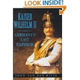 Kaiser Wilhelm II - John Van der Kiste - 9780750927369