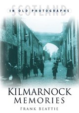 Kilmarnock Memories - Frank Beattie - 9780750932363